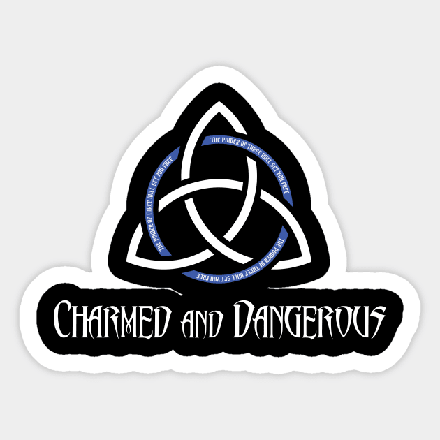 Charmed and Dangerous Sticker by DreamStatic